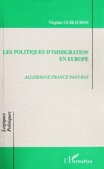 Les politiques d'immigration en Europe : Allemagne, France, Pays-Bas
