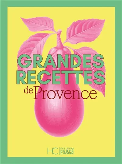 Grandes recettes de Provence