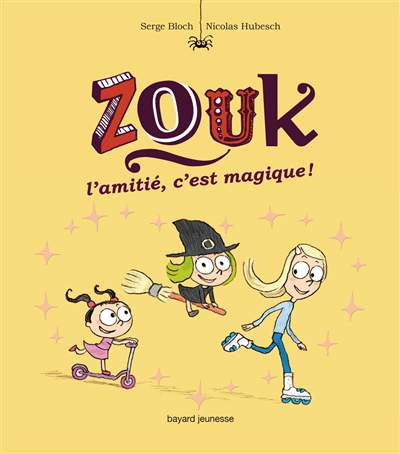 Zouk. 10, L'amitié, c'est magique !