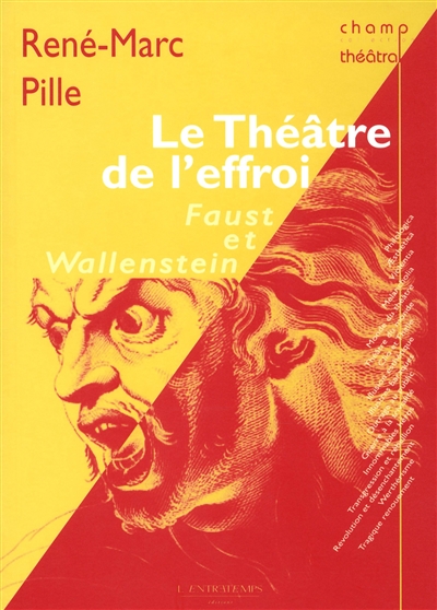 Le théâtre de l'effroi : Faust et Wallenstein