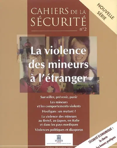 Cahiers de la sécurité, nouvelle série, n° 2. La violence des mineurs à l'étranger