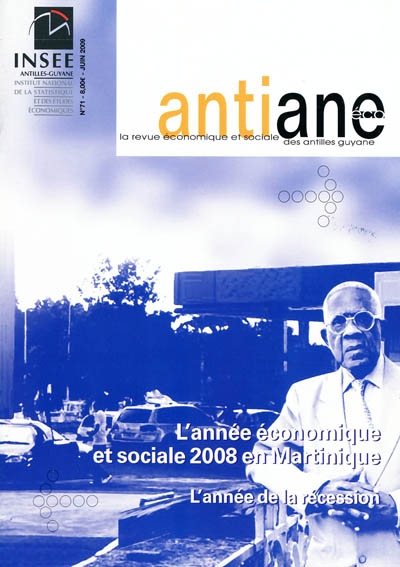 Antiane éco, n° 71. L'année économique et sociale 2008 en Martinique