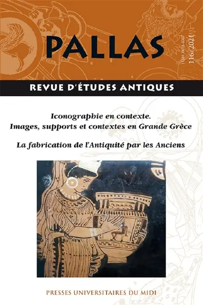 Pallas, n° 116. Iconographie en situation : images, supports et contextes en Grande Grèce
