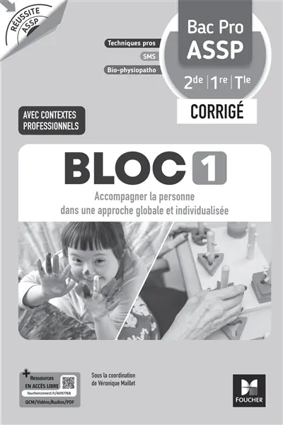 Bloc 1, accompagner la personne dans une approche globale et individualisée, bac pro ASSP 2de, 1re, terminale : corrigé