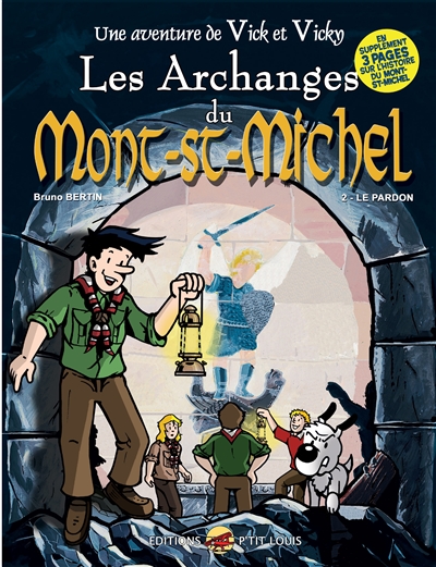 Une aventure de Vick et Vicky. Vol. 6. Les archanges du Mont-Saint-Michel. Vol. 2. Le pardon