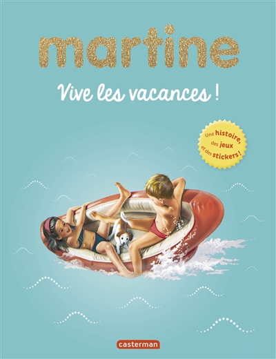 Martine : vive les vacances !
