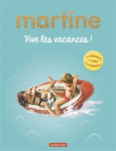 Martine : vive les vacances !