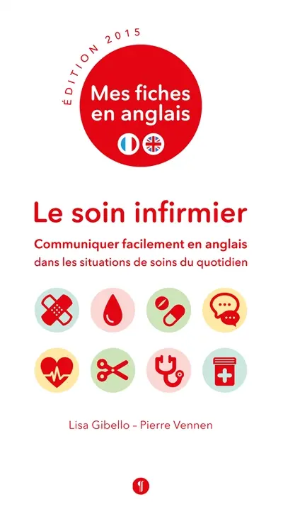 Le soin infirmier : communiquer facilement en anglais dans les situations de soins du quotidien