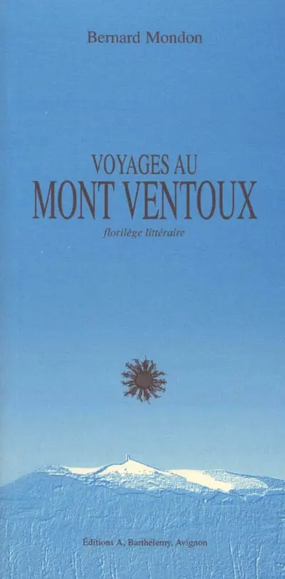 Voyages au mont Ventoux : petit florilège littéraire