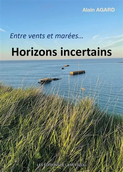 Horizons incertains : entre vents et marées...