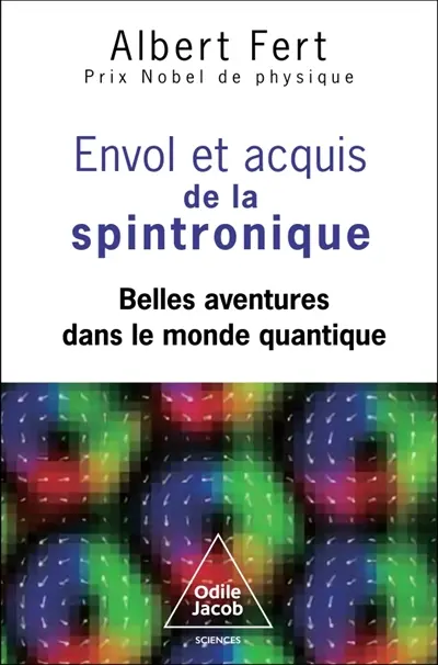 Envol et acquis de la spintronique : belles aventures dans le monde quantique