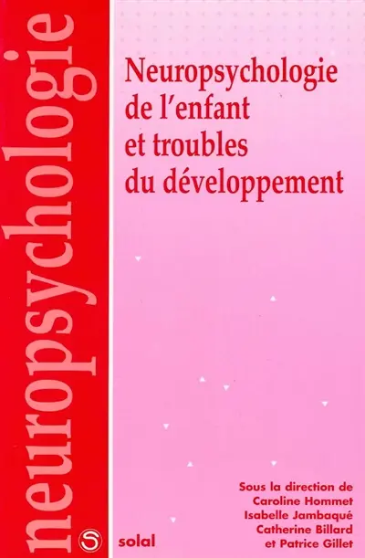 Neuropsychologie de l'enfant et troubles du développement