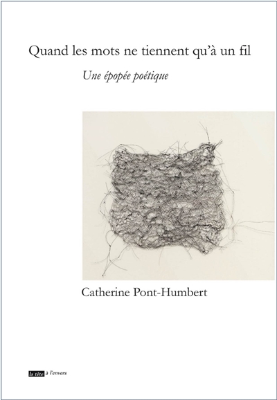 Quand les mots ne tiennent qu'à un fil : une épopée poétique