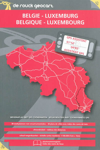 België, Luxemburg : wegenatlas met GPS coördinaten. Belgique, Luxembourg : atlas routier avec coordonnées GPS