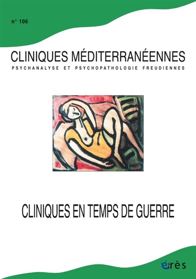 Cliniques méditerranéennes, n° 106. Cliniques en temps de guerre