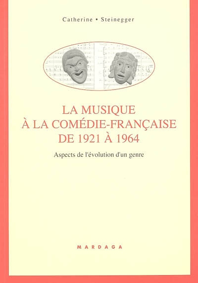 La musique à la Comédie-Française de 1921 à 1964 : aspects de l'évolution d'un genre