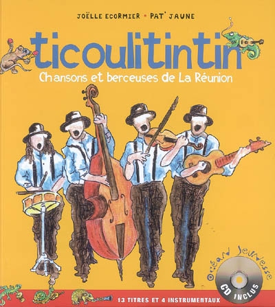 Ticoulitintin : chansons et berceuses de la Réunion