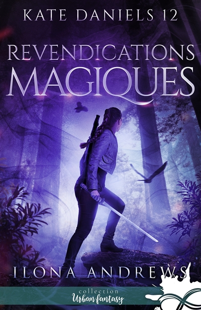 Revendications magiques : Kate Daniels, T12