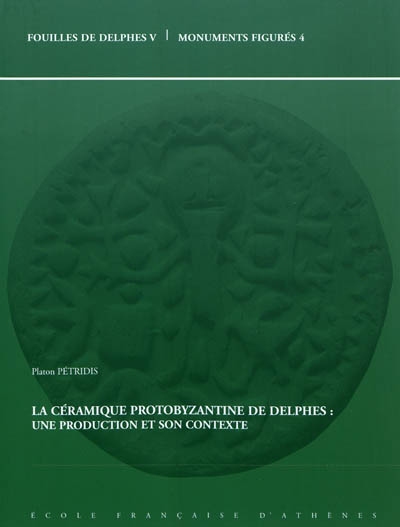 La céramique protobyzantine de Delphes : une production et son contexte