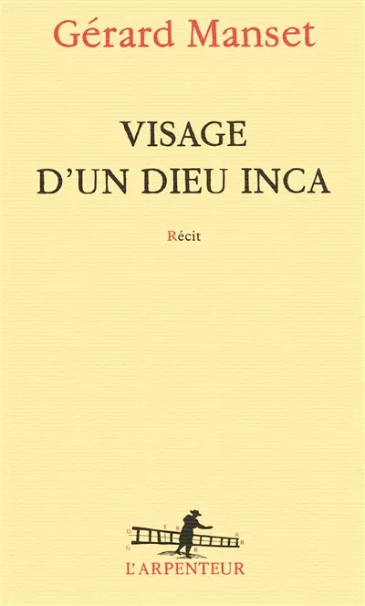 Visage d'un dieu inca : récit