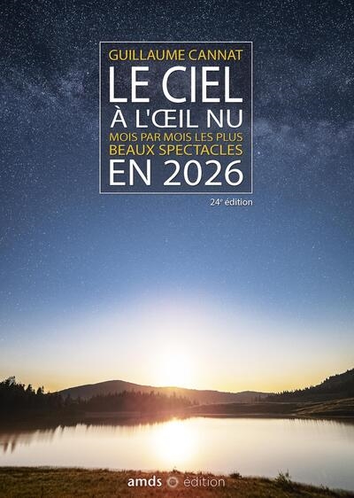 Le ciel à l'oeil nu en 2026 : mois par mois les plus beaux spectacles