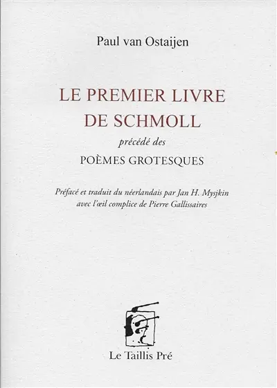 Le premier livre de Schmoll. Poèmes grotesques