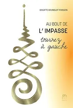 Au bout de l'impasse : tournez à gauche