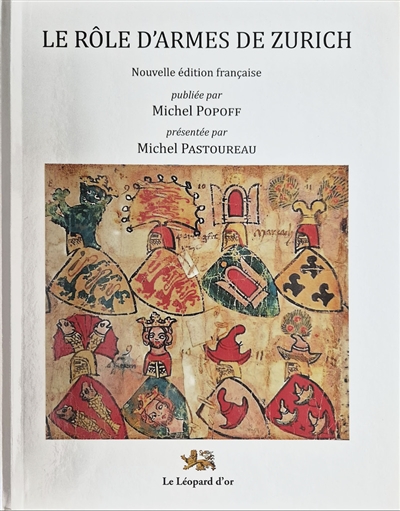 Le rôle d'armes de Zurich. Die Wappenrolle von Zürich