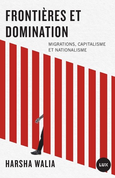 Frontières et domination : migrations, capitalisme et nationalisme