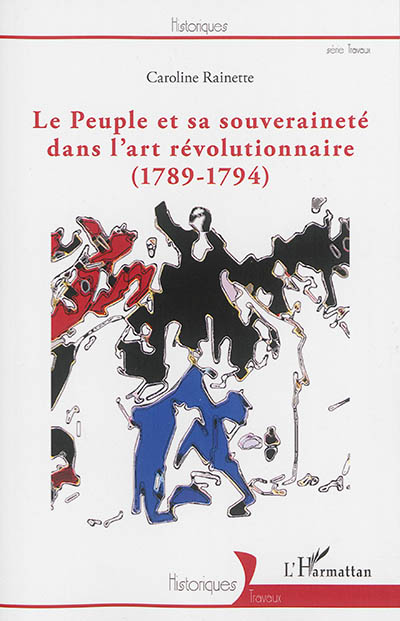 Le peuple et sa souveraineté dans l'art révolutionnaire : 1789-1794