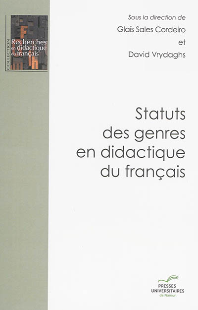 Statuts des genres en didactique du français : recherche, formation et pratiques enseignantes