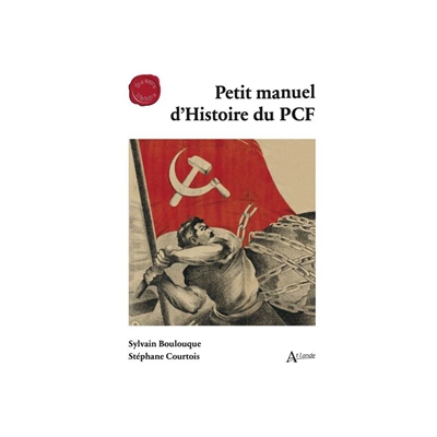 Petit manuel d'histoire du PCF