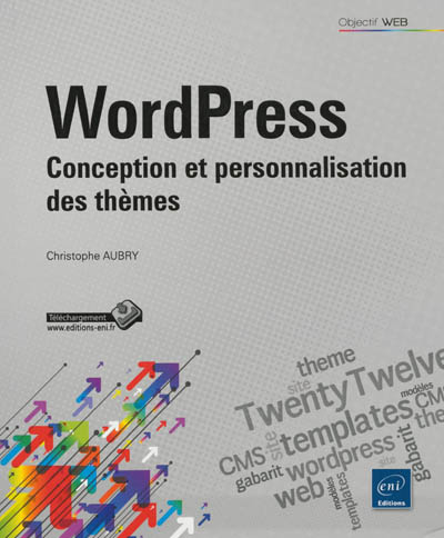 WordPress : conception et personnalisation des thèmes
