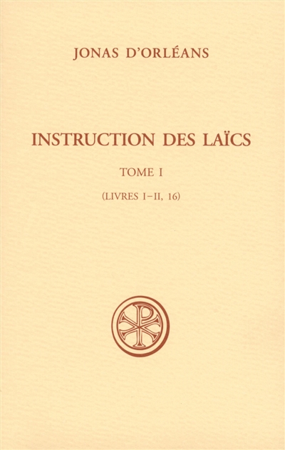 Instruction des laïcs. Vol. 1. Livres I-II, 16