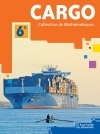 Cargo 6e Coll. Maths Elève...