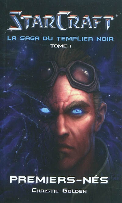 Starcraft : la saga du Templier noir. Vol. 1. Premiers-nés