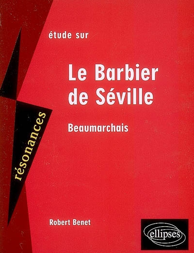 Etude sur Beaumarchais, Le barbier de Séville