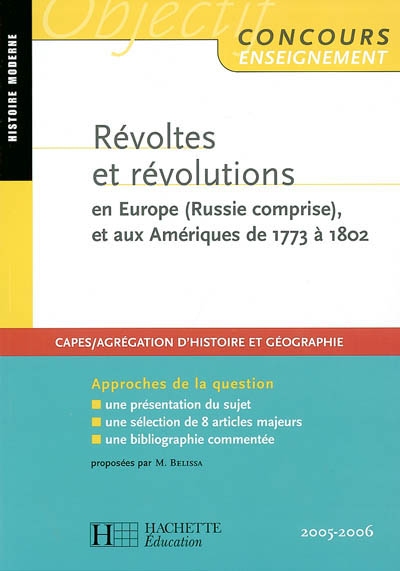 Révoltes et révolutions en Europe (Russie comprise) et aux Amériques de 1773 à 1802 : approches de la question : histoire moderne