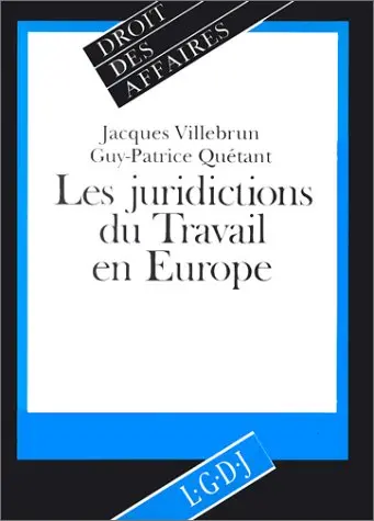 Les Juridictions du travail en Europe