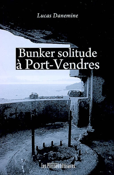 Bunker solitude à Port-Vendres