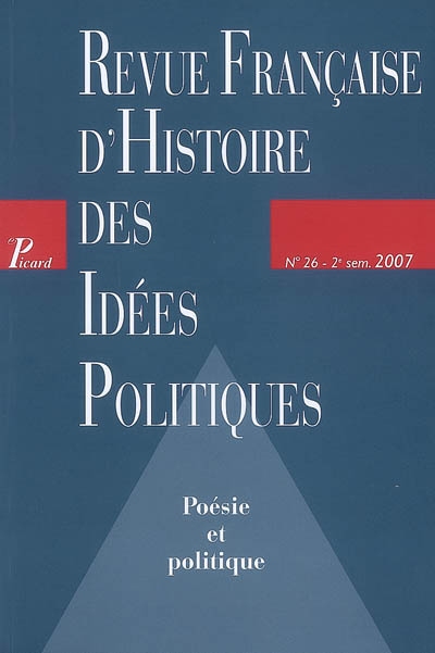 revue française d'histoire des idées politiques, n° 26. poésie et politique