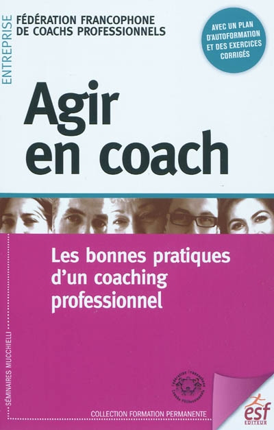 Agir en coach : les bonnes pratiques d'un coaching professionnel