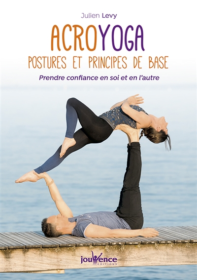 Acroyoga : postures et...