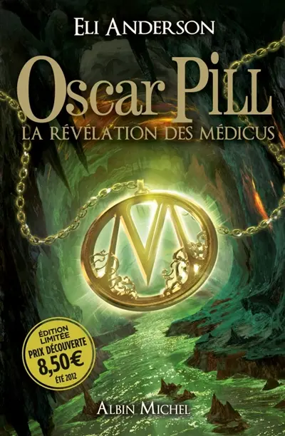 Oscar Pill. Vol. 1. La révélation des Médicus