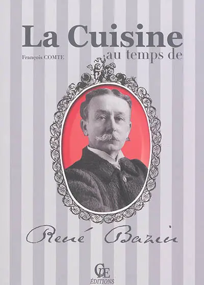 La cuisine au temps de René Bazin