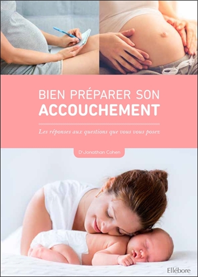 Bien préparer son accouchement : les réponses aux questions que vous vous posez