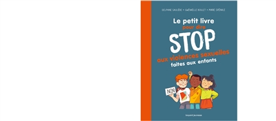 Le petit livre pour dire stop aux violences sexuelles faites aux enfants