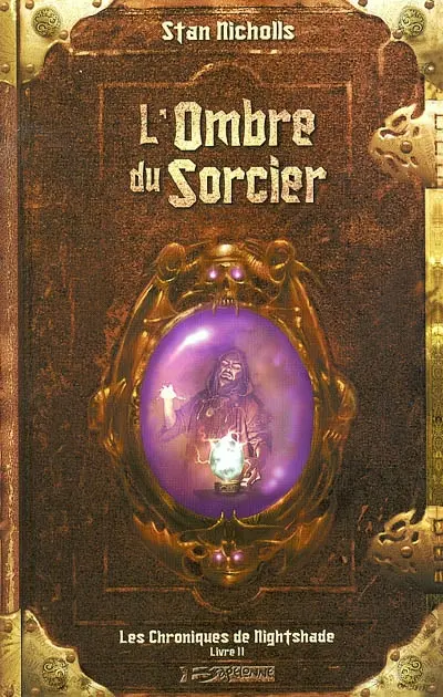Les chroniques de Nightshade. Vol. 2. L'ombre du sorcier