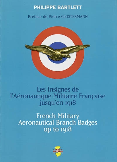 Les insignes de l'aéronautique militaire française jusqu'en 1918. French military aeronautical branch badges up to 1918