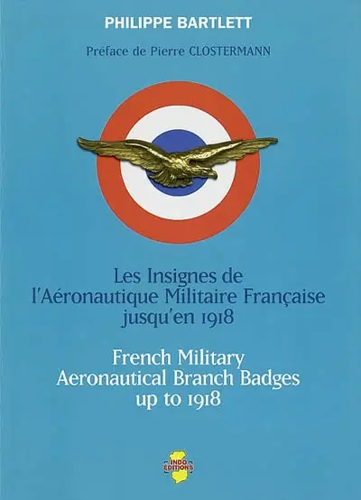 Les insignes de l'aéronautique militaire française jusqu'en 1918. French military aeronautical branch badges up to 1918